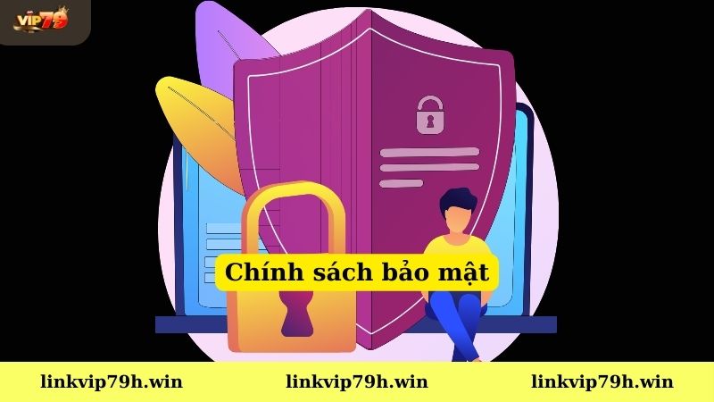 Chính sách bảo mật tại Vip79