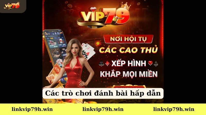 Top game bài Vip79 hấp dẫn